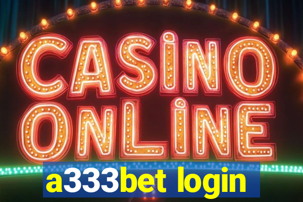 a333bet login